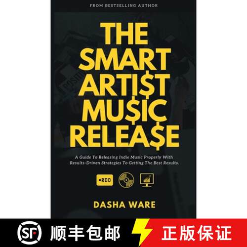 【3-4周达】The Smart Artist Music Release: A Guide To Releasing Indie Music Properly With Results-Dri... [9781638770657]