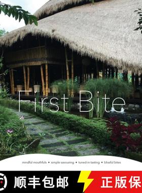 预订 First Bite: mindful mouthfuls    simple savouring    tuned-in tasting    blissful bites [9780645011029]