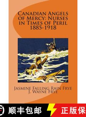 【3-4周达】Canadian Angels of Mercy: Nurses in Times of Peril 1885-1918 [9780987972804]
