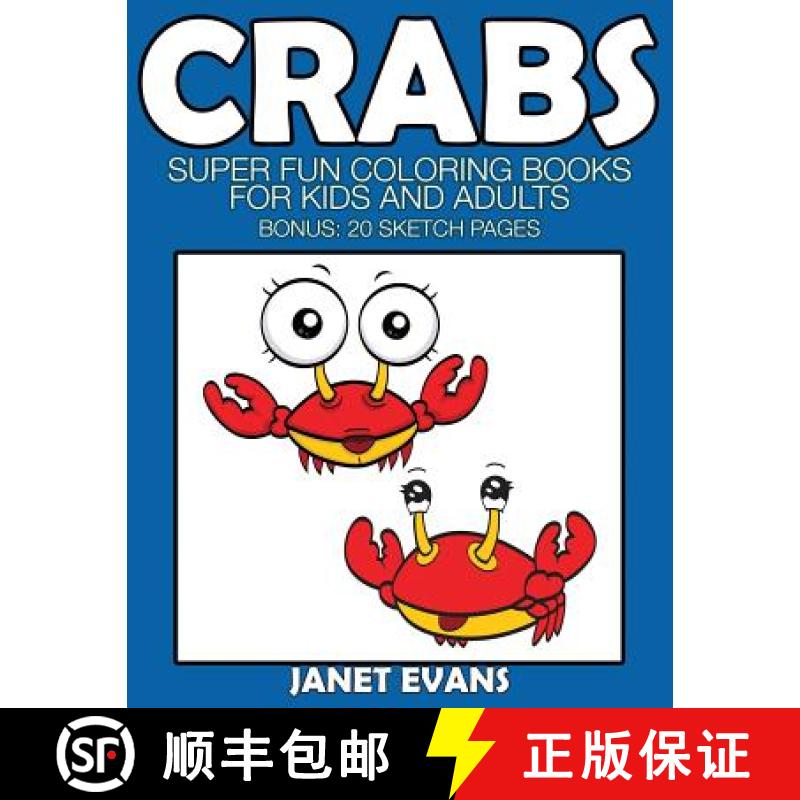 预订 Crabs: Super Fun Coloring Books for Kids and Adults (Bonus: 20 Sketch Pages) [9781633832015]