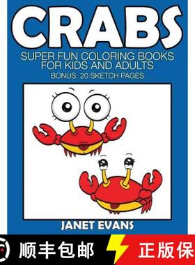预订 Crabs: Super Fun Coloring Books for Kids and Adults (Bonus: 20 Sketch Pages) [9781633832015]