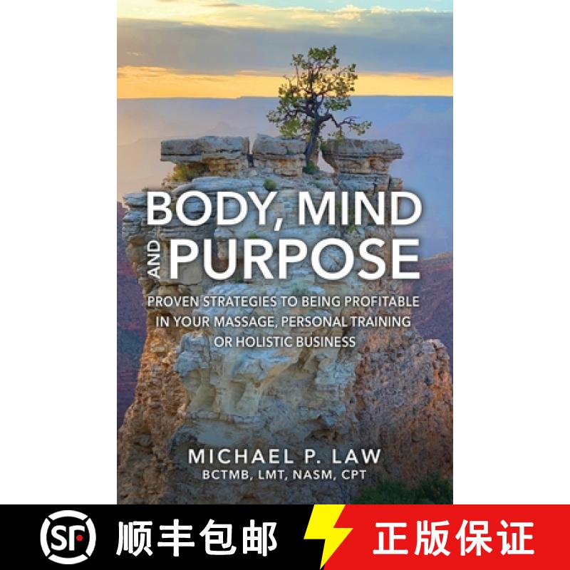 【3-4周达】Body, Mind and Purpose: Proven Strategies to Being Profitable in Your Massage, Personal Tr... [9798989028603]