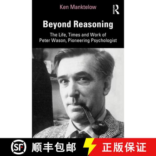 【3-4周达】Beyond Reasoning: The Life, Times and Work of Peter Wason, Pioneering Psychologist [9780367645748]