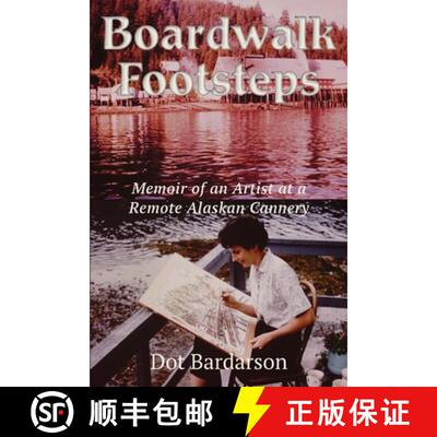 【3-4周达】Boardwalk Footsteps: Memoir of an Artist at a Remote Alaskan Cannery [9798896197645]