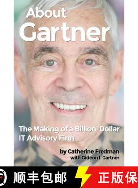 预订 About Gartner: The Making of a Billion-Dollar IT Advisory Firm [9780991454808]