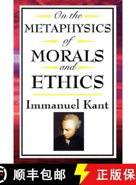预订 On the Metaphysics of Morals and Ethics: Kant: Groundwork of the Metaphysics of Morals, Introduc... [9781604592580]