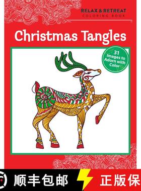 【3-4周达】Relax and Retreat Coloring Book: Christmas Tangles: 31 Images to Adorn with Color [9781631581267]