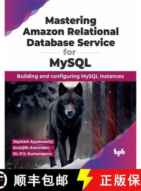预订 Mastering Amazon Relational Database Service for MySQL: Building and configuring MySQL instances... [9789355519368]