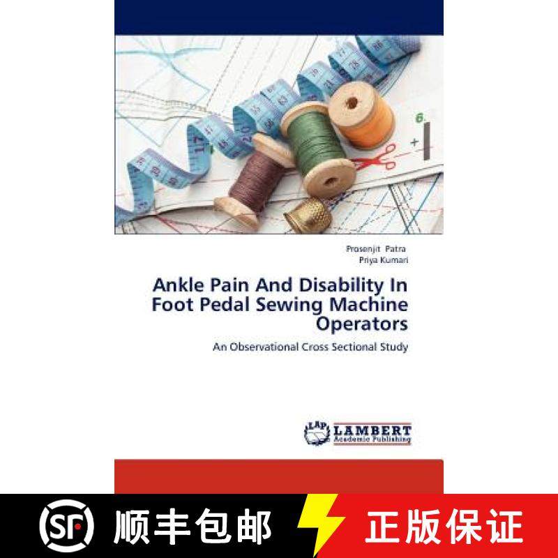 【3-4周达】Ankle Pain and Disability in Foot Pedal Sewing Machine Operators [9783846516881]