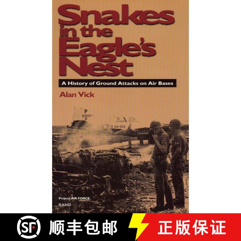 【3-4周达】Snakes in the Eagle's Nest : A History of Ground Attacks on Air Bases [9780833016294]