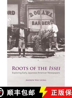 预订 Roots of the Issei: Exploring Early Japanese Newspapers [9780817922054]