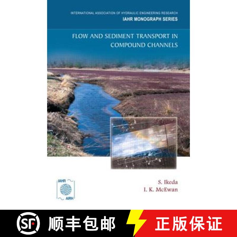 【4周达】Flow and Sediment Transport in Compound Channels: The Experience of Japanese and UK Research [9789810593636]