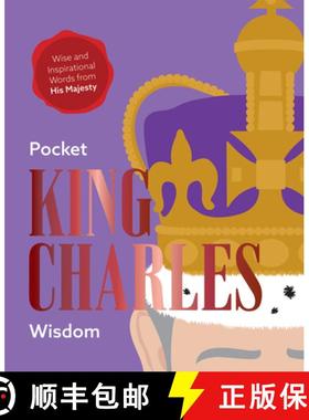 【3-4周达】Pocket King Charles Wisdom: Wise and Inspirational Words from His Royal Highness [9781784886653]