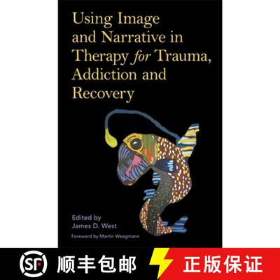 【3-4周达】Using Image and Narrative in Therapy for Trauma, Addiction and Recovery [9781787750517]