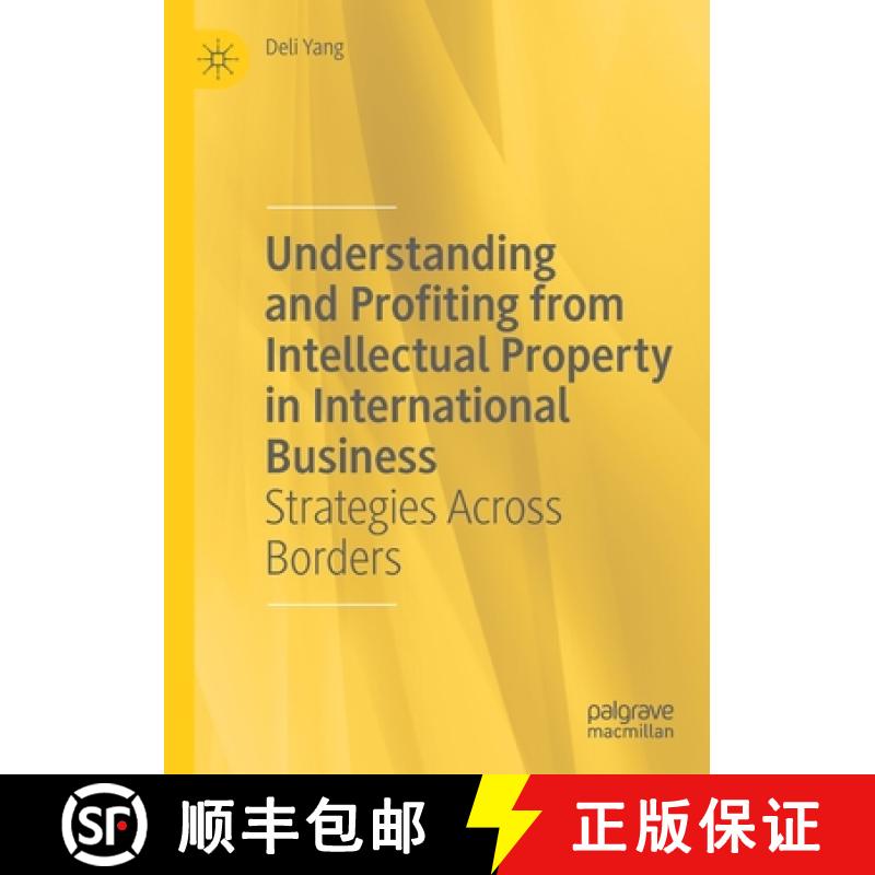 【3-4周达】Understanding and Profiting from Intellectual Property in International Business : Strateg... [9783030540364]