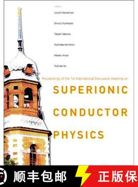 【3-4周达】Superionic Conductor Physics - Proceedings Of The 1st International Meeting On Superionic ... [9789812705655]