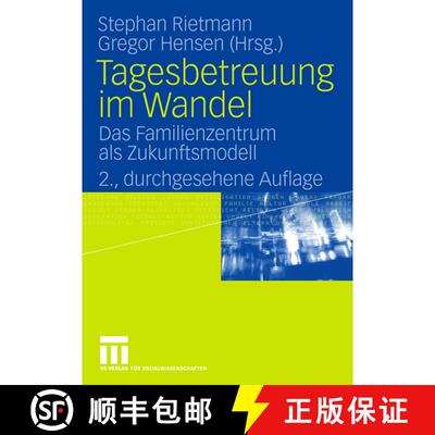 【3-4周达】Tagesbetreuung im Wandel: Das Familienzentrum als Zukunftsmodell (2., durchgesehene Auflag... [9783531163789]