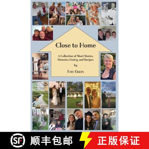 【3-4周达】Close to Home: A Collection of Short Stories, Memoirs, Poetry, and Recipes [9781628063943]