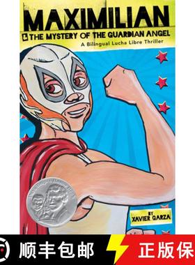 预订 Maximilian & the Mystery of the Guardian Angel: A Bilingual Lucha Libre Thriller [9781933693989]
