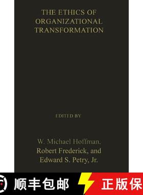 预订 The Ethics of Organizational Transformation: Mergers, Takeovers, and Corporate Restructuring [9780899303918]