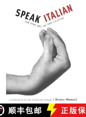 【3-4周达】Speak Italian: The Fine Art of the Gesture [9780811847742]