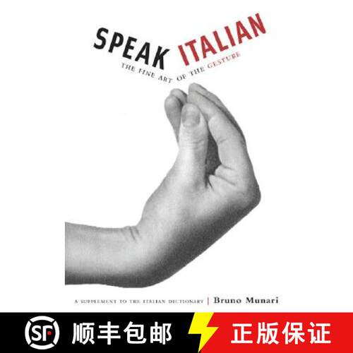 【3-4周达】Speak Italian: The Fine Art of the Gesture [9780811847742]