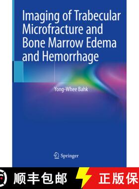【3-4周达】Imaging of Trabecular Microfracture and Bone Marrow Edema and Hemorrhage [9789811544651]