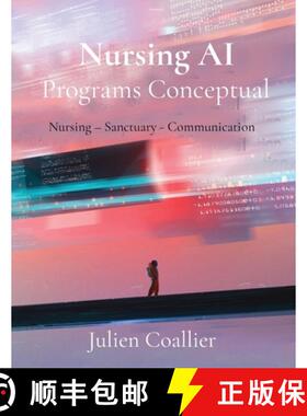 预订 Nursing AI Programs Conceptual: Nursing - Sanctuary - Communication [9780228413684]