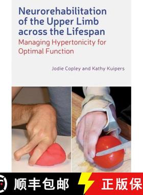 【3-4周达】Neurorehabilitation Of The Upper Limb Across The Lifespan - Managing Hypertonicity For Opt... [9780470670316]