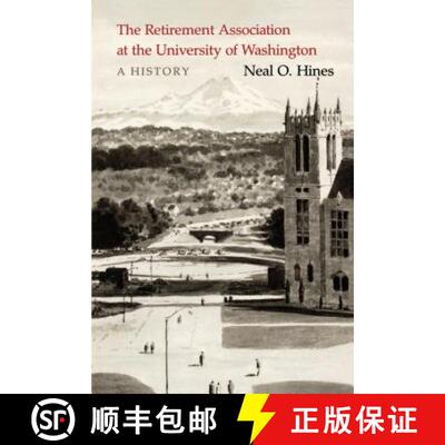 【3-4周达】The Retirement Association at the University of Washington: A History [9780295969961]