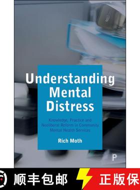【3-4周达】Understanding Mental Distress: Knowledge, Practice and Neoliberal Reform in Community Ment... [9781447349877]