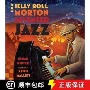 How Jelly Jazz 9781250865205 Invented 4周达 Morton Roll