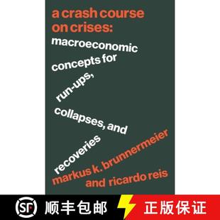 现货 Macroeconomic Collapses Concepts for Crash Rec... 9780691221106 Course Crises Ups Run and 精装 危机速成班