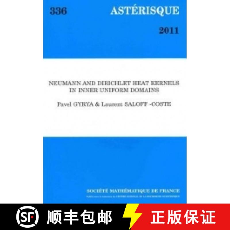 预订 Neumann and Dirichlet Heat Kernels in Inner Uniform Domains 法国数学学会 [9782856293065]