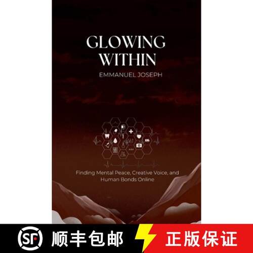 【3-4周达】Glowing Within, Finding Mental Peace, Creative Voice, and Human Bonds Online [9782745855077]