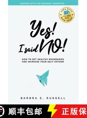 【3-4周达】Yes! I Said No!: How to Set Healthy Boundaries and Increase Your Self-Esteem [9780998077994]