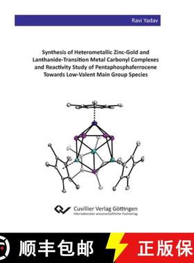 【3-4周达】Synthesis of Heterometallic Zinc-Gold and Lanthanide-Transition Metal Carbonyl Complexes a... [9783736971233]