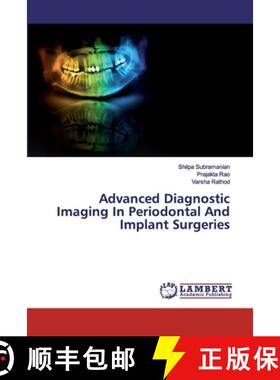 预订 Advanced Diagnostic Imaging In Periodontal And Implant Surgeries [9786200300485]