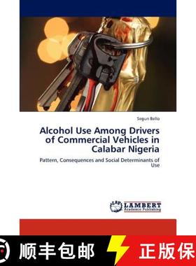预订 Alcohol Use Among Drivers of Commercial Vehicles in Calabar Nigeria [9783846520390]