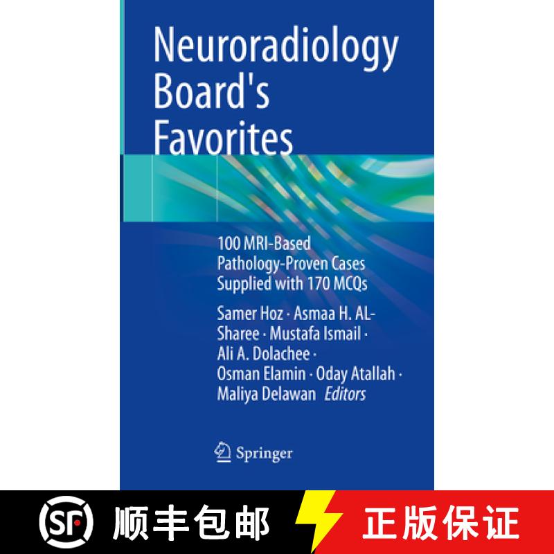 【3-4周达】Neuroradiology Board's Favorites: 100 Mri-Based Pathology-Proven Cases Supplied with 170 McQs [9783031642609]