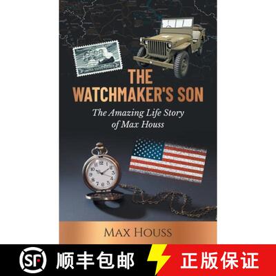【3-4周达】The Watchmaker's Son: The Amazing Life Story of Max Houss [9781662918582]