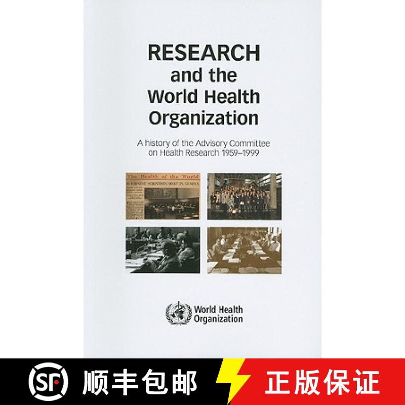 【3-4周达】Research and the World Health Organization : A History of the Advisory Committee on Health... [9789241564113]
