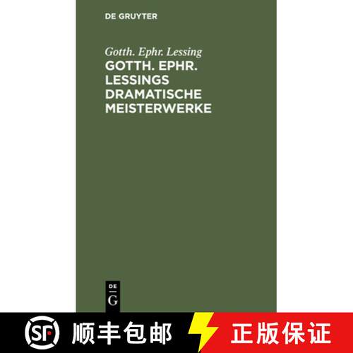 【3-4周达】精装 Gotth. Ephr. Lessings Dramatische Meisterwerke – Minna von Barnhelm. Emilia Galotti.... [9783112377352]