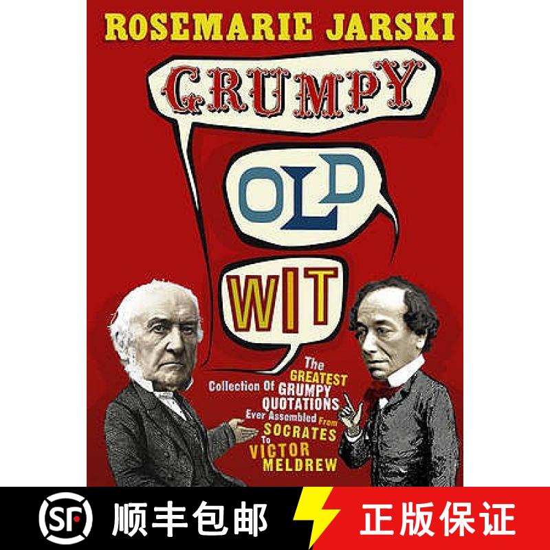 【3-4周达】Grumpy Old Wit : The greatest collection of grumpy wit ever assembled from Socrates to Mel... [9780091917838]