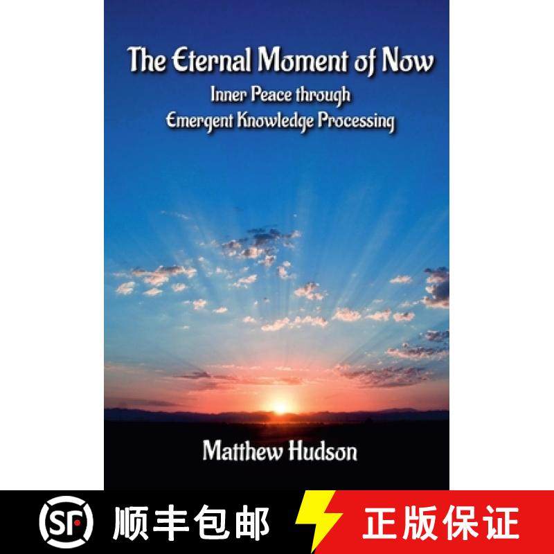 【3-4周达】Eternal Moment of Now: Inner Peace Through Emergent Knowledge Processing [9781916063204]