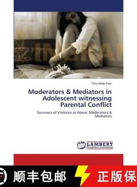 预订 Moderators & Mediators in Adolescent witnessing Parental Conflict [9783659134470]