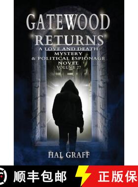 【3-4周达】Gatewood Returns: A Love and Death Mystery  & Political Espionage Novel [9781962730617]