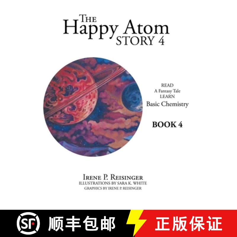 【2-3周达】The Happy Atom Story 4: Read a Fantasy Tale Learn Basic Chemistry Book 4 [9781665701624]
