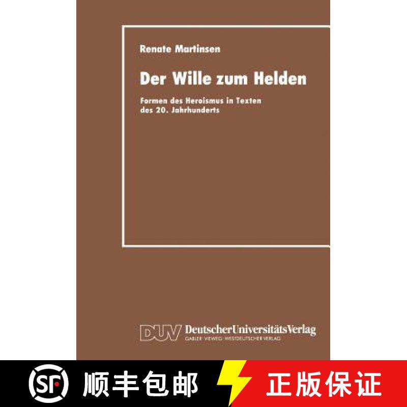 【3-4周达】Der Wille zum Helden : Formen des Heroismus in Texten des 20. Jahrhunderts [9783824440610]