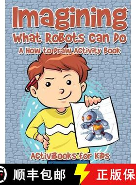 【3-4周达】Imagining What Robots Can Do: A How to Draw Activity Book [9781683213635]